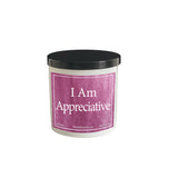 I Am Appreciative Affirmation Soy Candle